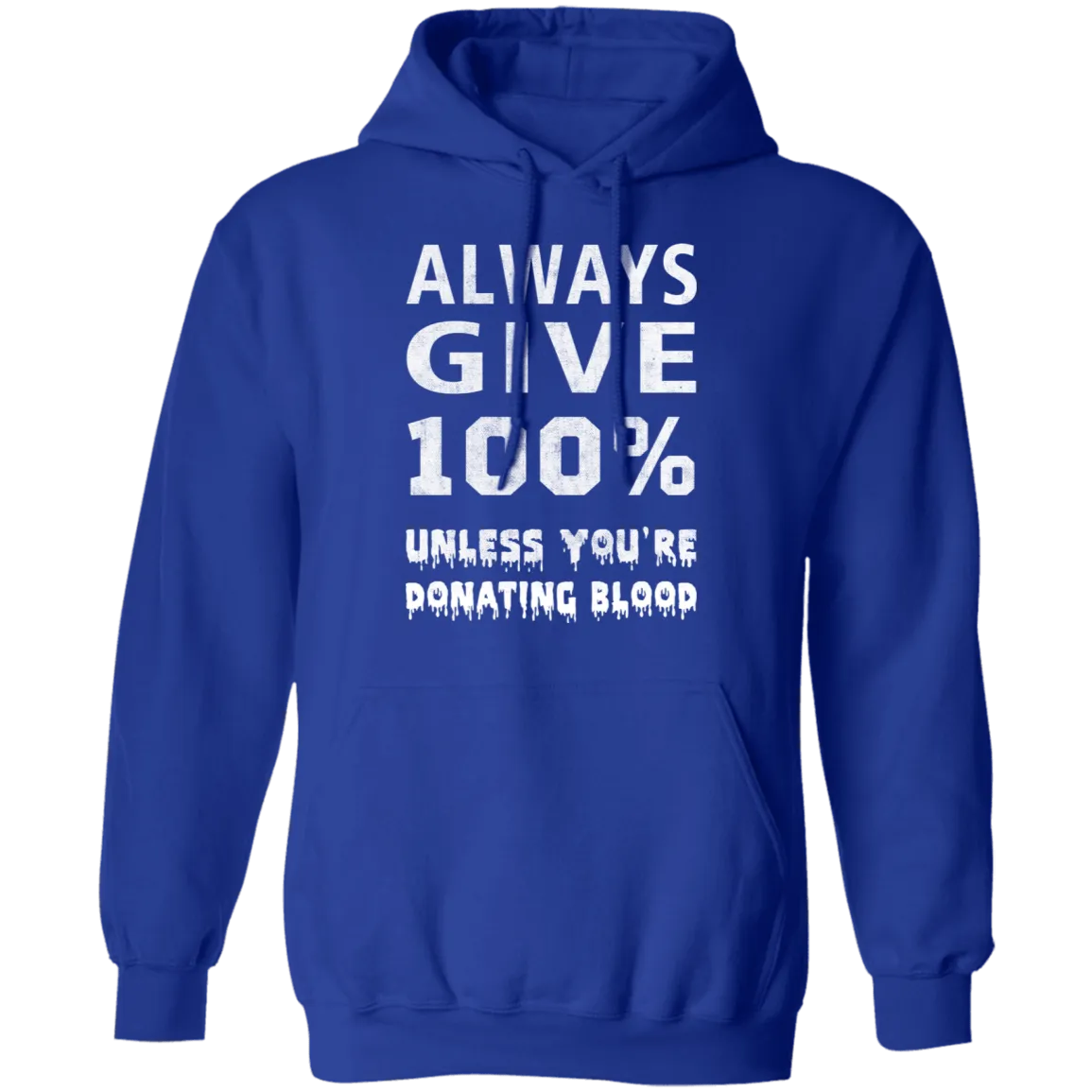 Always Give 100% T-Shirt