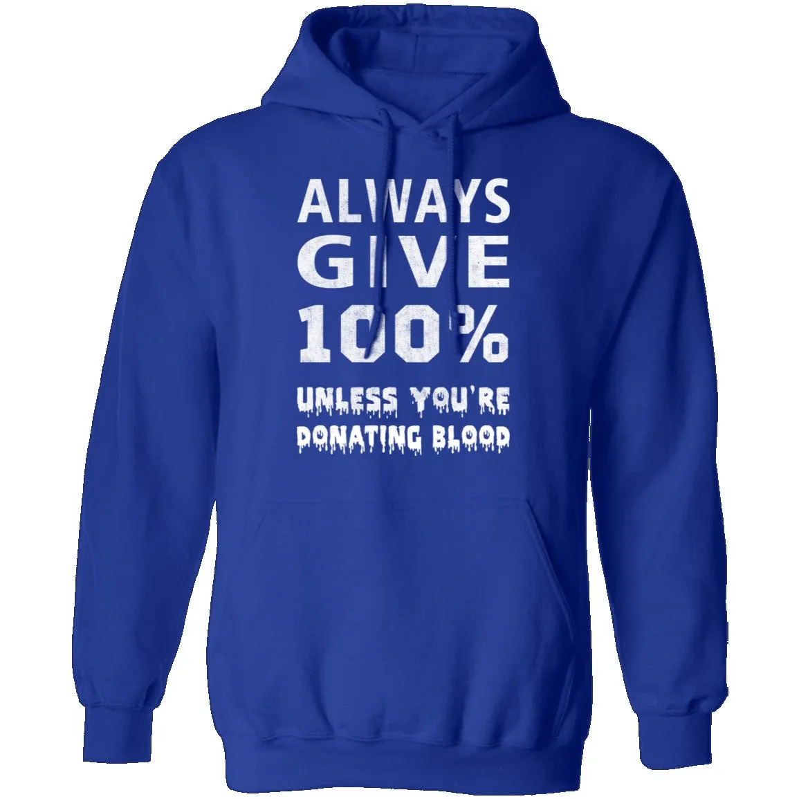 Always Give 100% T-Shirt