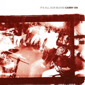 Carry On "It's All Our Blood"