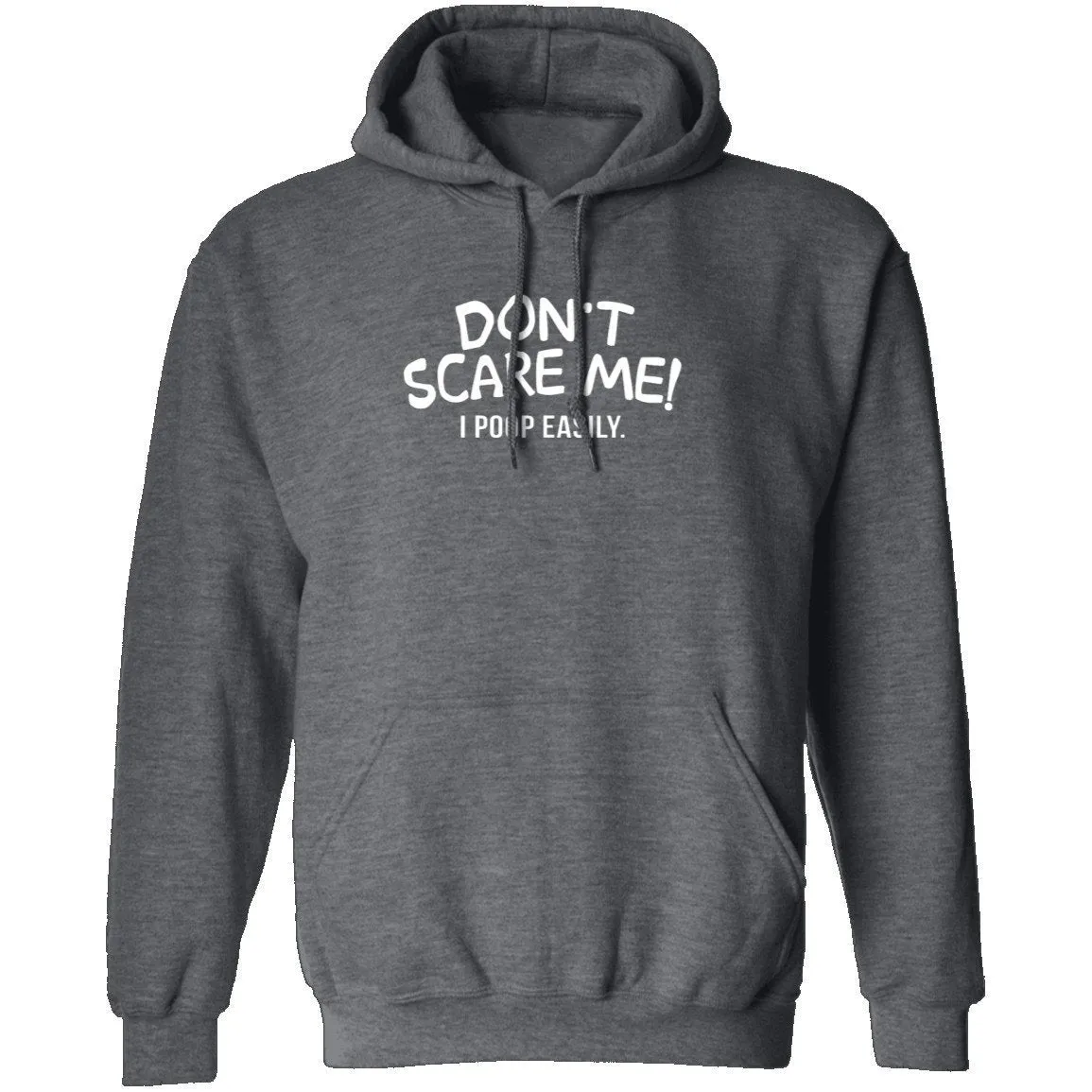 Don't Scare Me I Poop Easily T-Shirt