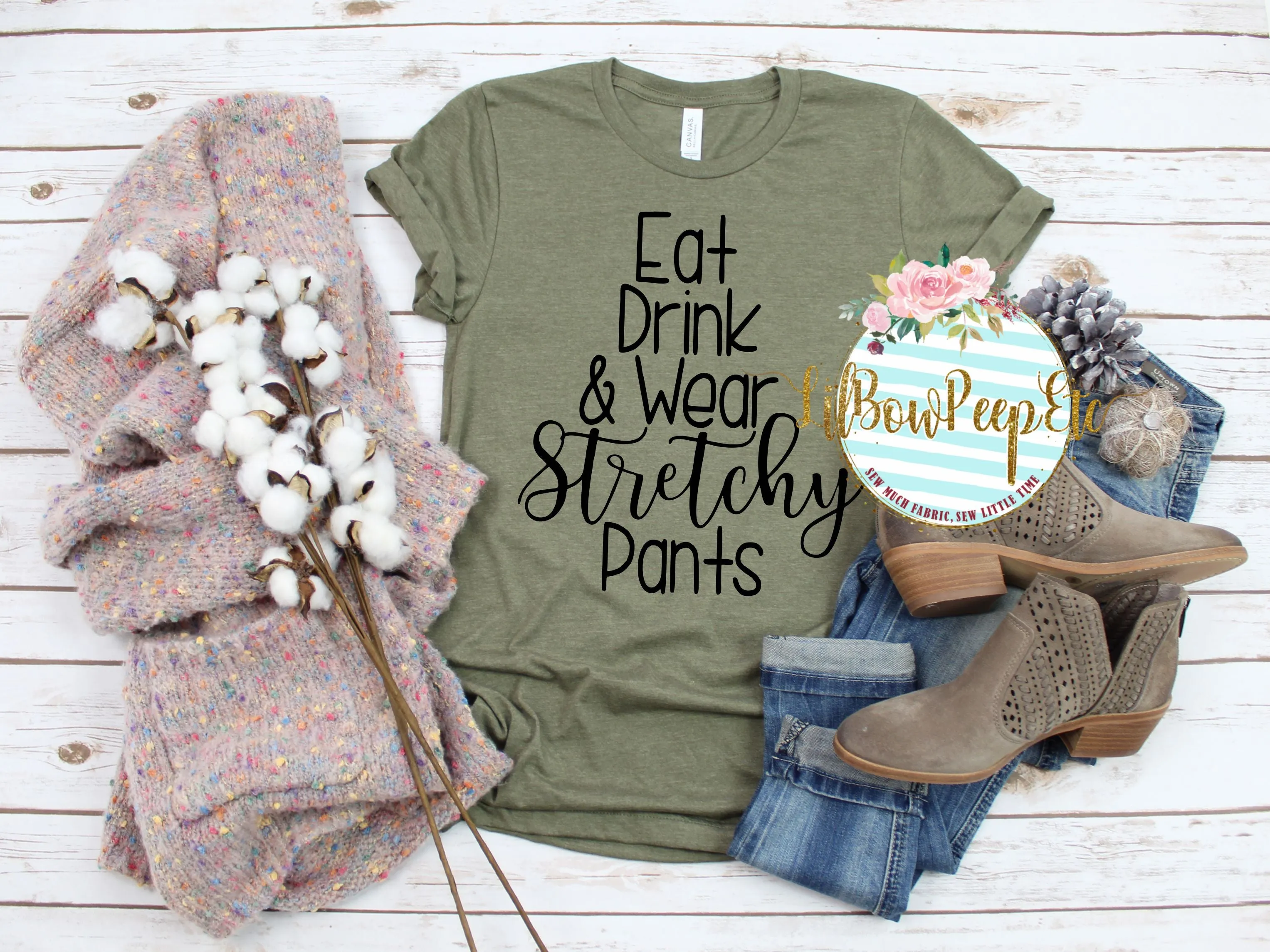 Eat Drink And Wear Stretchy Pants