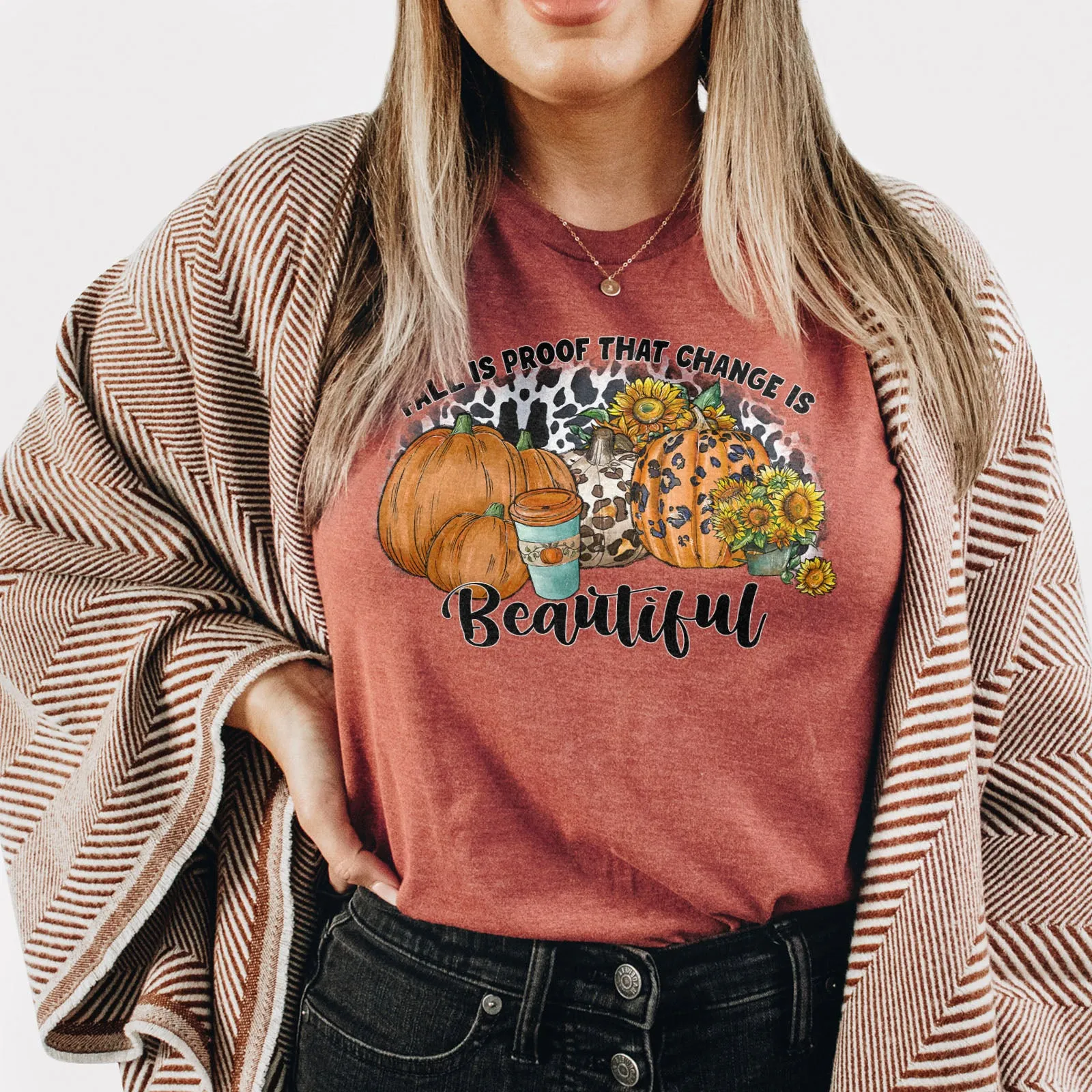 Fall Is Proof That Change Is Beautiful Leopard Tee