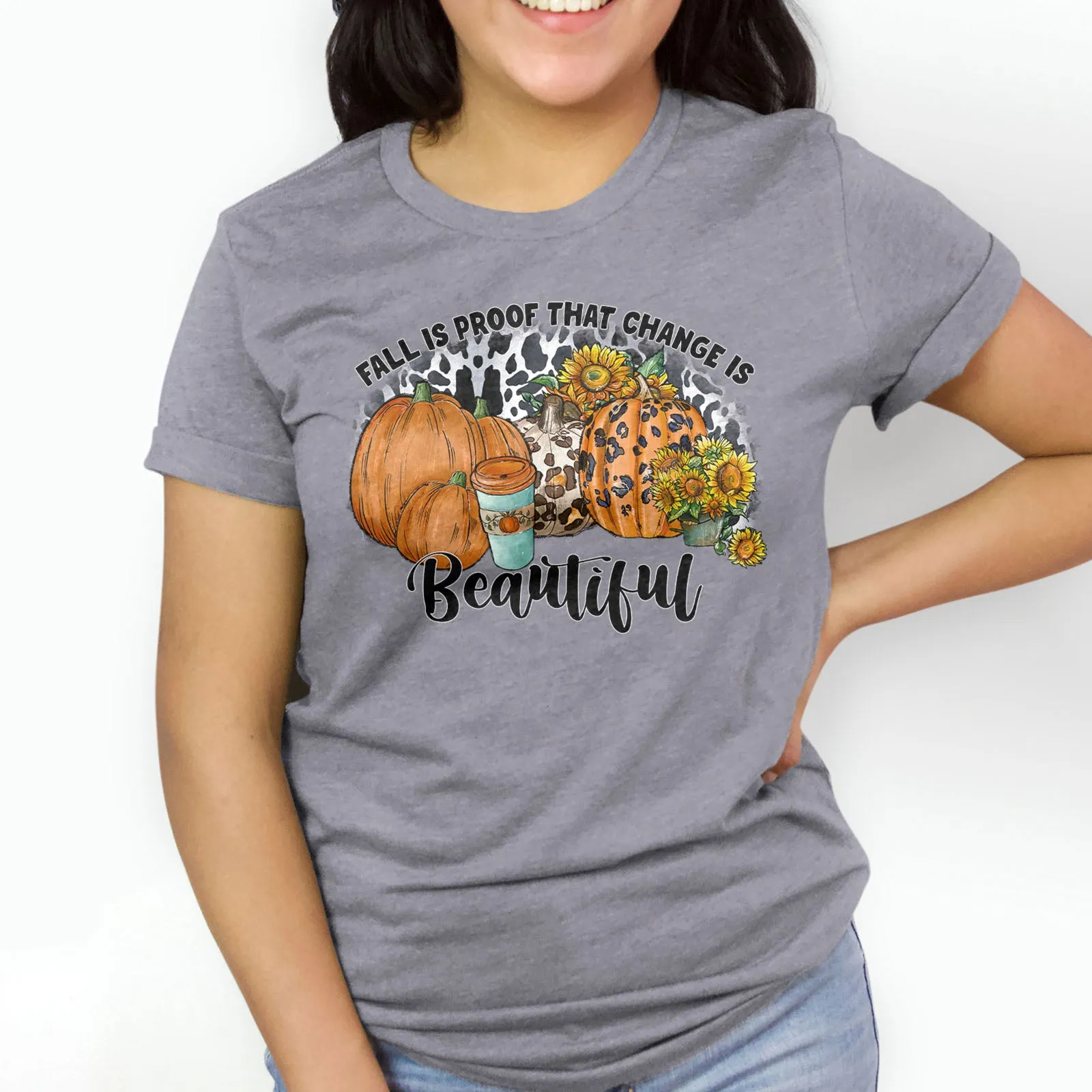 Fall Is Proof That Change Is Beautiful Leopard Tee