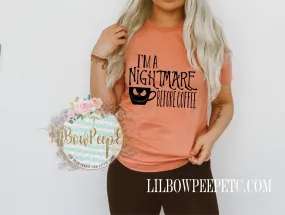 I'm A Nightmare Before Coffee Cup Tee